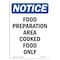 Signmission OSHA Notice Sign, 18" H, Rigid Plastic, NOTICE Food Preparation Area Cooked Food Only Sign, Portrait OS-NS-P-1218-V-15704 - alternate 1